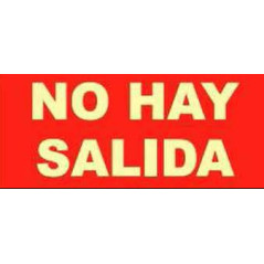 SEÑAL PVC FOTOLUM. NO HAY SALIDA