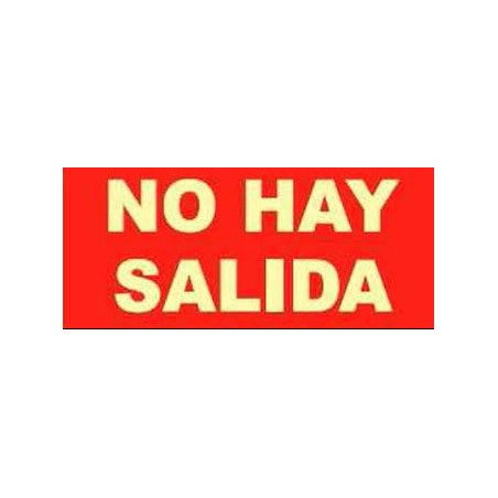 SEÑAL PVC FOTOLUM. NO HAY SALIDA